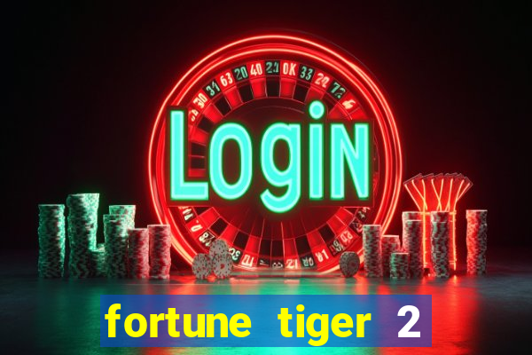 fortune tiger 2 revenge plataforma